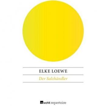 Elke Loewe Der Salzhändler