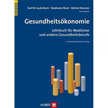 Lauterbach, Karl W. Gesundheitsökonomie: Lehrbuch Für Mediziner Und Andere Gesundheitsberufe