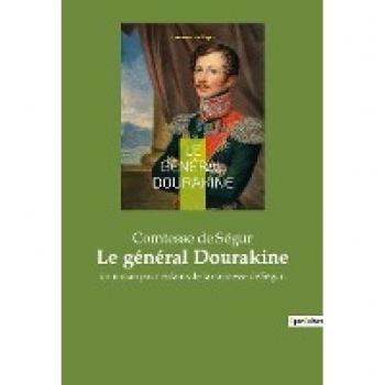 Le général Dourakine: un roman pour enfants de la comtesse de Ségur.