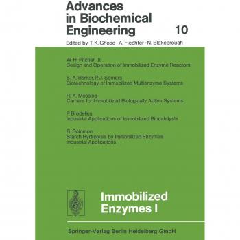 Immobilized Enzymes I (Advances in Biochemical Engineering/Biotechnology) (Advances in Biochemical Engineering/Biotechnology, 10, Band 10)