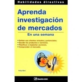 APRENDA INVESTIGACION DE MERCADOS EN UNA SEMANA