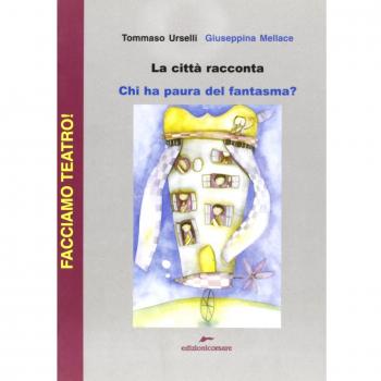 La città racconta. Chi ha paura del fantasma?