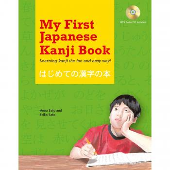 My First Japanese Kanji Book by Anna Sato