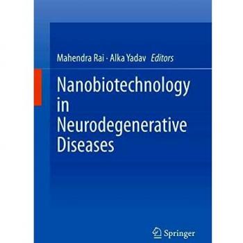Nanobiotechnology in Neurodegenerative Diseases