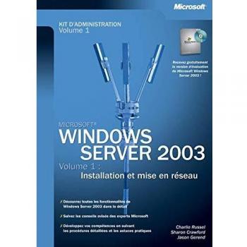 Windows Server 2003 : Kit d'administration, tome 1