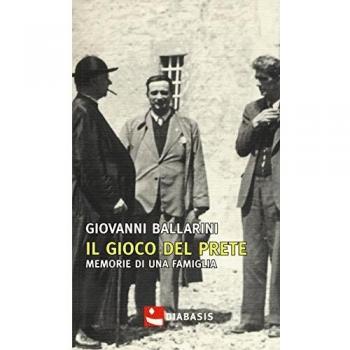 Il gioco del prete. Memorie di una famiglia