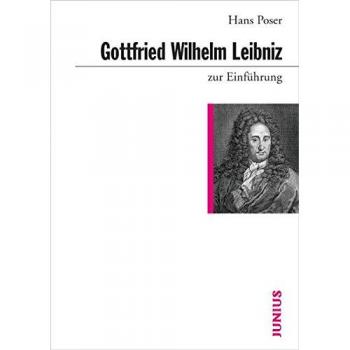 Poser, Hans: Gottfried Wilhelm Leibniz zur Einführung