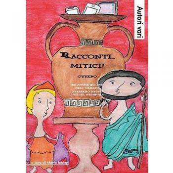 Racconti... mitici! Ovvero se anche gli dei dell'Olimpo avessero avuto i social network