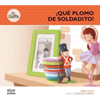 ­Qué Plomo De Soldadito!