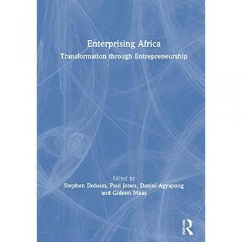 Enterprising Africa: Transformation through Entrepreneurship