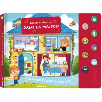Ecoute et cherche dans la maison