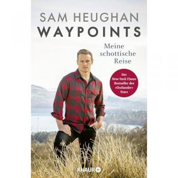 Sam Heughan Waypoints: Meine Schottische Reise