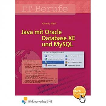 IT-Berufe: Java mit Oracle Database XE und MySQL: Schülerband