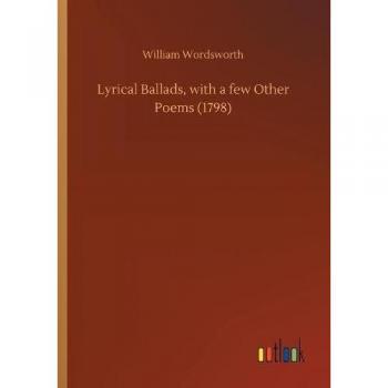Lyrical Ballads, with a few Other Poems (1798)