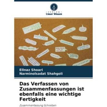 Das Verfassen von Zusammenfassungen ist ebenfalls eine wichtige Fertigkeit: Zusammenfassung Schreiben