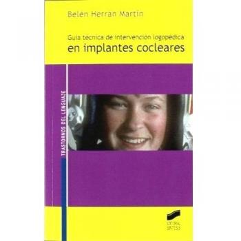 Guía de intervención logopédica en implantes cocleares (Trastornos del lenguaje