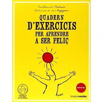 Qüadern d'exercicis per aprendre a ser feliç (Tapa blanda).