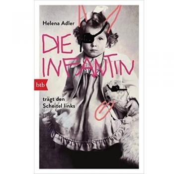 Die Infantin trägt den Scheitel links | Helena Adler