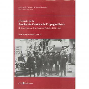 Historia de la Asociación Católica de Propagandistas: II. Ángel Herrera Oria. Segundo Período