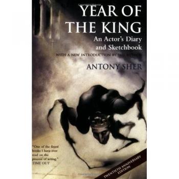 Year of the King: An Actor's Diary and Sketchbook by Antony Sher [Paperback]