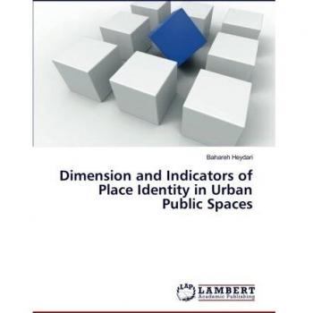 Dimension and Indicators of Place Identity in Urban Public Spaces