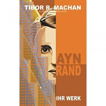 Ayn Rand: Ihr Werk