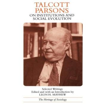 Talcott Parsons on Institutions and Social Evolution: Selected Writings
