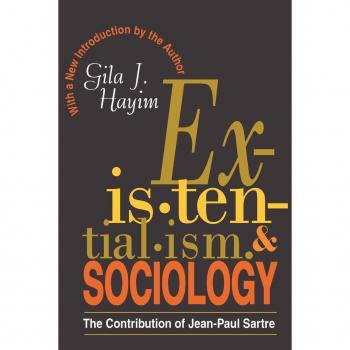 Existentialism and Sociology: The Contribution of Jean-Paul Sartre (Paperback)