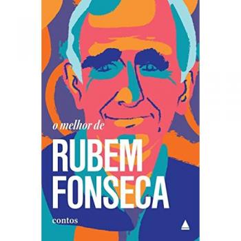 O Melhor De Rubem Fonseca. Contos E Crônicas