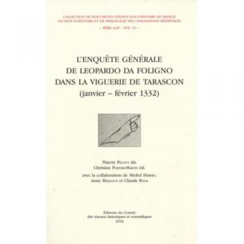 L'enquête Générale De Léopardo Da Foligno Dans La Viguerie De Tarascon (Janvier-Février 1332)