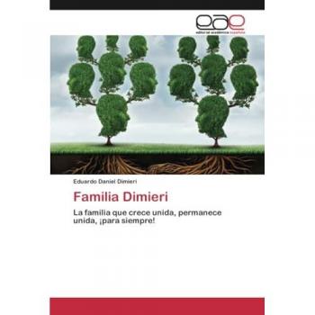 Familia Dimieri: La familia que crece unida, permanece unida, ¡para siempre!