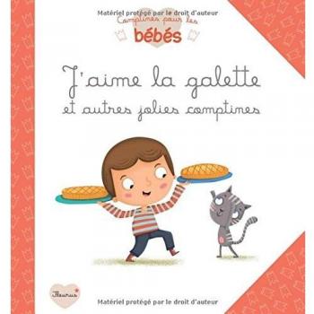 J'aime la galette et autres jolies comptines