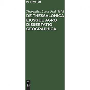 De Thessalonica eiusque agro dissertatio geographica