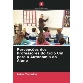 Percepções dos Professores do Ciclo Um para a Autonomia do Aluno