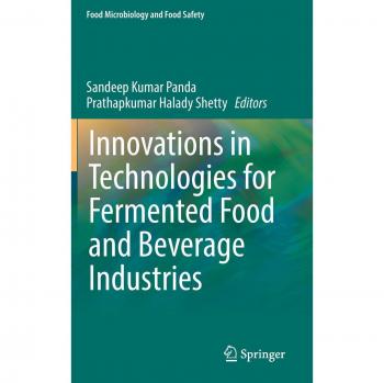 Innovations in Technologies for Fermented Food and Beverage Industries