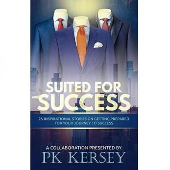 Suited For Success: 25 Inspirational Stories on Getting Prepared for Your Journey to Success