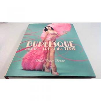 Burlesque and the Art of the Teese/Fetish and the Art of the Teese