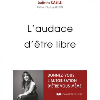 L'audace d'être libre