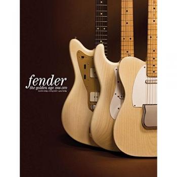 Fender The Golden Age: Fender The Golden Age 1946-1970. Kelly, Kelly, Foster<|