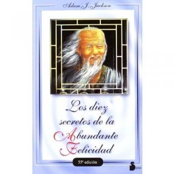 Los diez secretos de la abundante felicidad