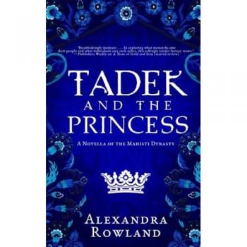 Tadek and the Princess, by Alexandra Rowland