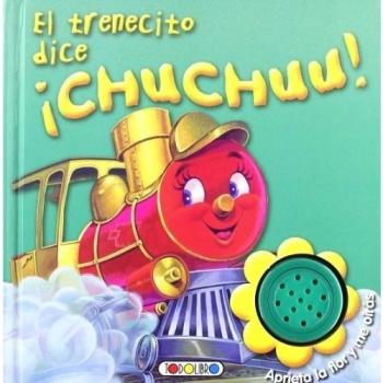 EL trenecito dice ¡Chuchuu! (Tapa blanda).