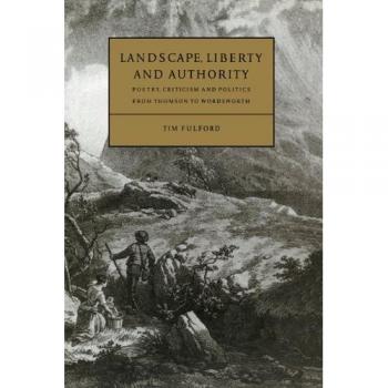 Landscape, Liberty, and Authority, Cambridge Studies in Eighteenth-Century English Literature and Thought