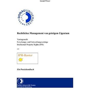 Rechtliches Management von geistigem Eigentum: Vertragsrecht Forschungs