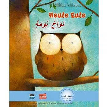 Heule Eule: Kinderbuch Deutsch-Arabisch mit MP3-Hörbuch zum Herunterladen