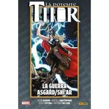 La vita e la morte della potente Thor. Vol. 5: La guerra Asgard/Shi'ar Jason Aaron
