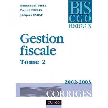 Gestion fiscale.: Tome 2, corrigés 2002-2003