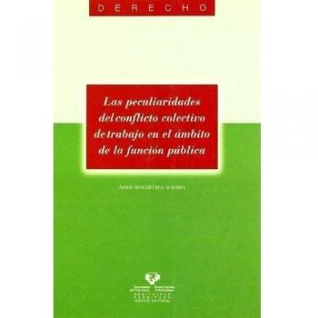 Las peculiaridades del conflicto colectivo de trabajo en el ámbito de la función