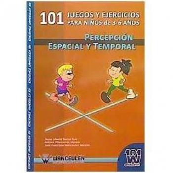 101 juegos y ejercicios para niños de 3 a 6 años percepcion espacial y temporal