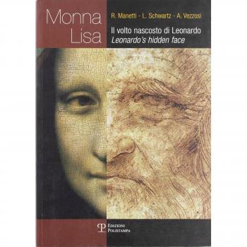 Monna Lisa. Il volto nascosto di Leonardo. Ediz. italiana e inglese